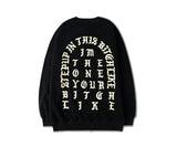 I Feel Like Sweatshirt
