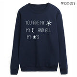 You Are My Sun My Moon And All My Stars Sweatshirt