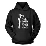 Keep Calm I m The Best Dad Sweatshirt